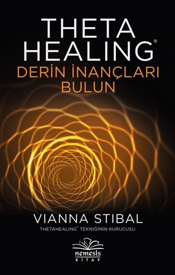 Theta Healing-Derin İnançları Bulun | Nemesis Kitap