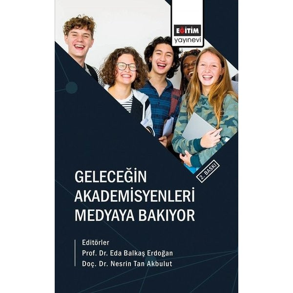 Geleceğin Akademisyenleri Medyaya Bakıyor | Eğitim Yayınevi (İnce Kapak)