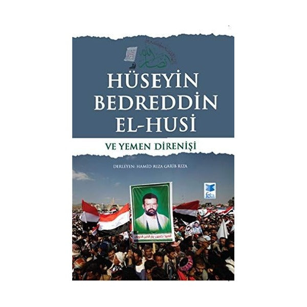 Hüseyin Bedreddin El-Husi ve Yemen Direnişi