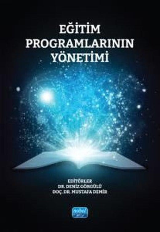 Eğitim Programlarının Yönetimi | Nobel Akademik Yayıncılık (İnce Kapak)