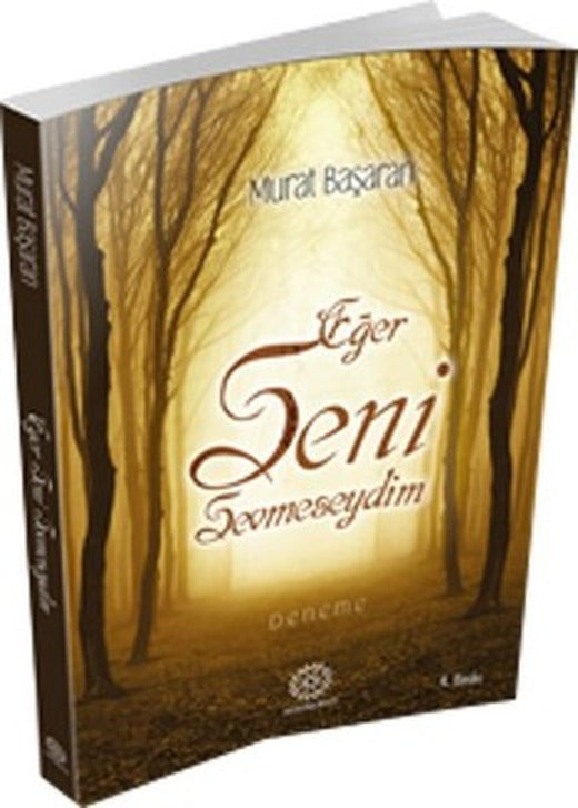 Eğer Seni Sevmeseydim | Mihrabad Yayınları