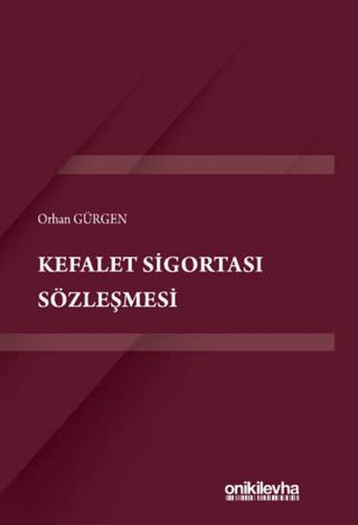 Kefalet Sigortası Sözleşmesi | On İki Levha Yayınları (Ciltsiz)