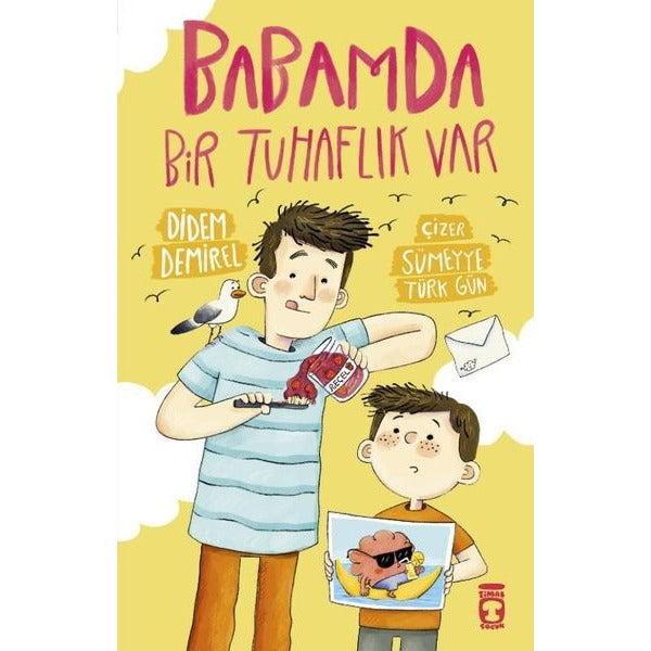 Babamda Bir Tuhaflık Var | Timaş Çocuk (İnce Kapak)
