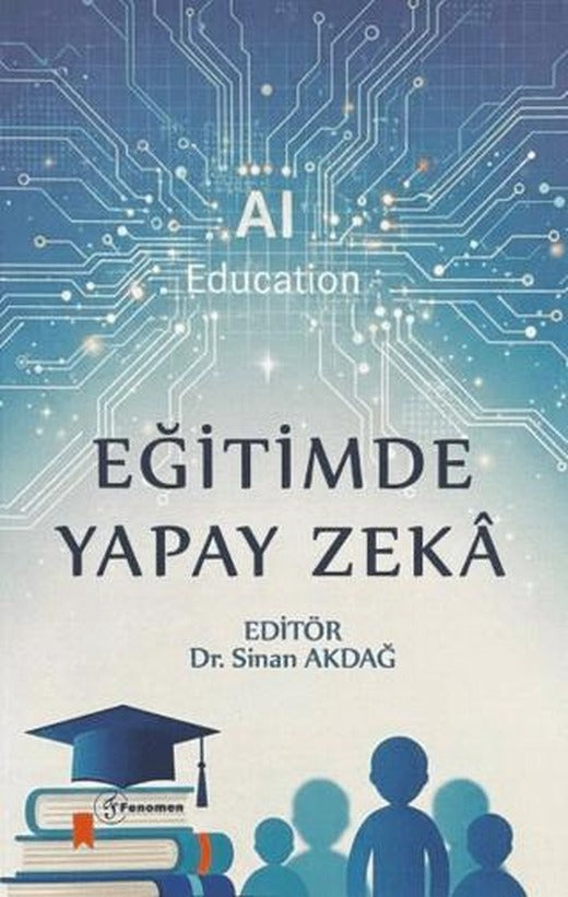 Eğitimde Yapay Zeka | Fenomen Yayıncılık (Ciltsiz)
