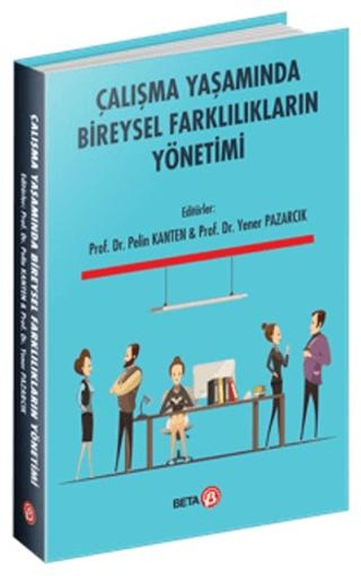 Çalışma Yaşamında Bireysel Farklılıkların Yönetimi | Beta Yayınevi (Ciltsiz)