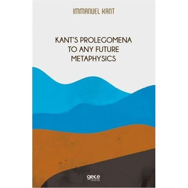 Kant's Prolegomena to any Future Metaphysics | Gece Kitaplığı