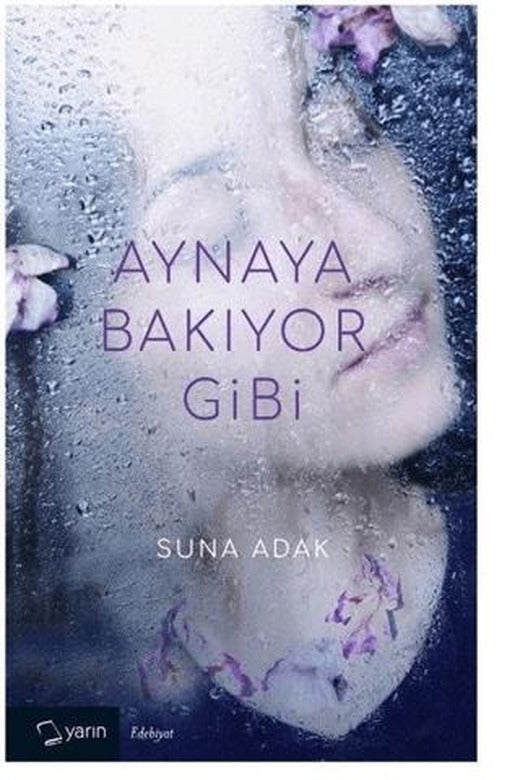 Aynaya Bakıyor Gibi | Yarın Yayınları (Ciltsiz)