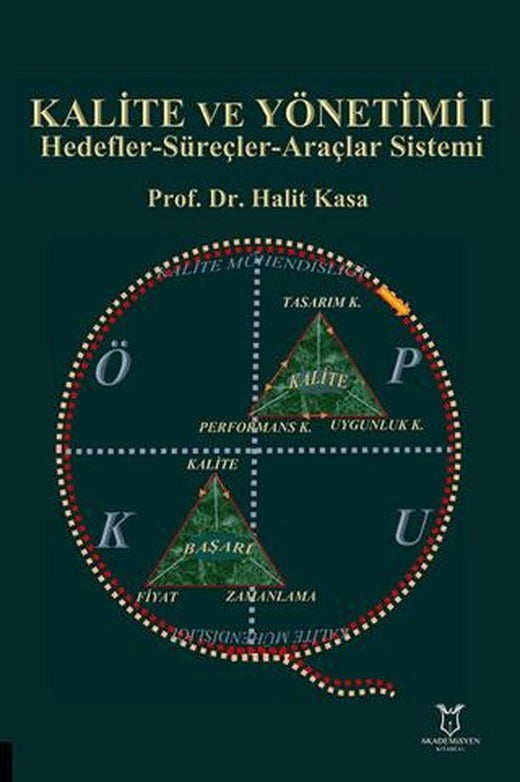 Kalite ve Yönetimi I - Hedefler-Süreçler-Araçlar Sistemi | Akademisyen Kitabevi (Ciltsiz)