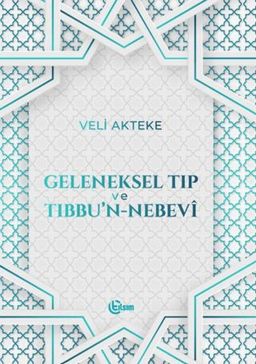 Geleneksel Tıp ve Tıbbu'n-Nebevi