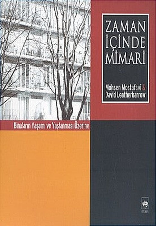Zaman İçinde Mimari Binaların Yaşamı ve Yaşlanması Üzerine | Ötüken Yayınları