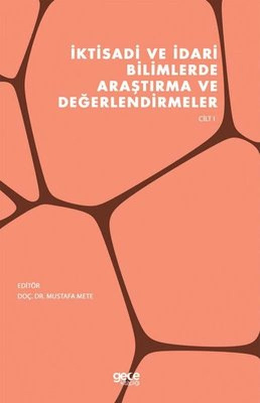İktisadi ve İdari Bilimlerde Araştırma ve Değerlendirmeler - Cilt 1 | Gece Kitaplığı