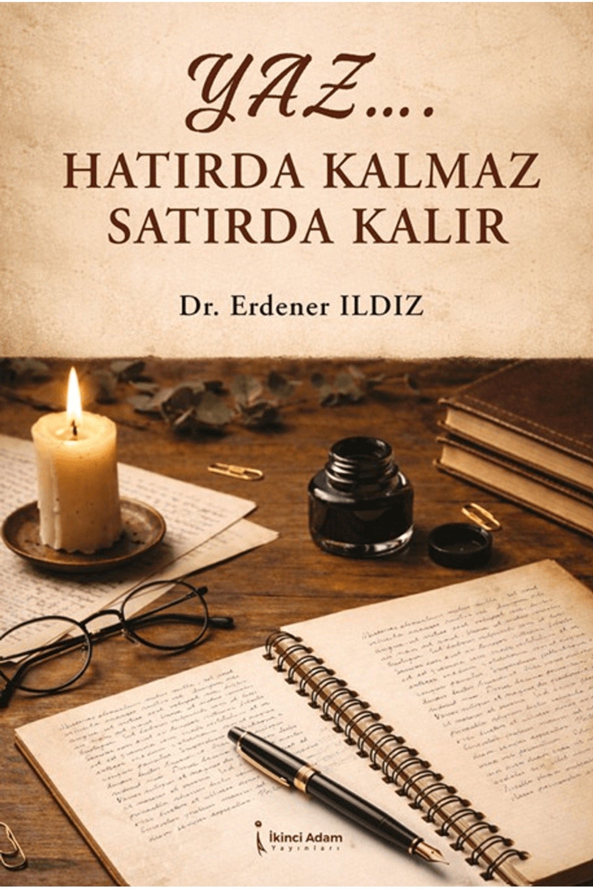 YazHatırda Kalmaz Satırda Kalır | İkinci Adam Yayınları (İnce Kapak)