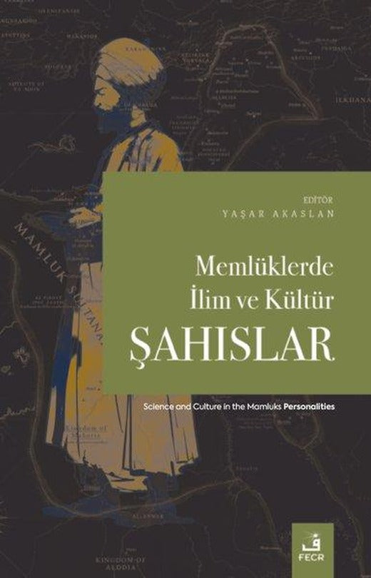 Memlüklerde İlim ve Kültür-Şahıslar | Fecr Yayınları (İnce Kapak)
