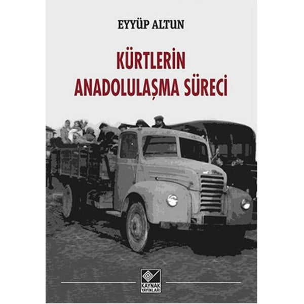 Kürtlerin Anadolulaşma Süreci | Kaynak Yayınları