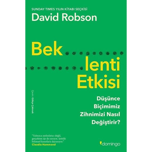 Beklenti Etkisi: Düşünce Biçimimiz Zihnimizi Nasıl Değiştirir? | Domingo Yayınevi (İnce Kapak)