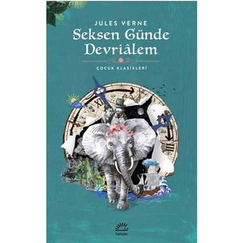 Seksen Günde Devrialem-Çocuk Klasikleri | İletişim Yayınları