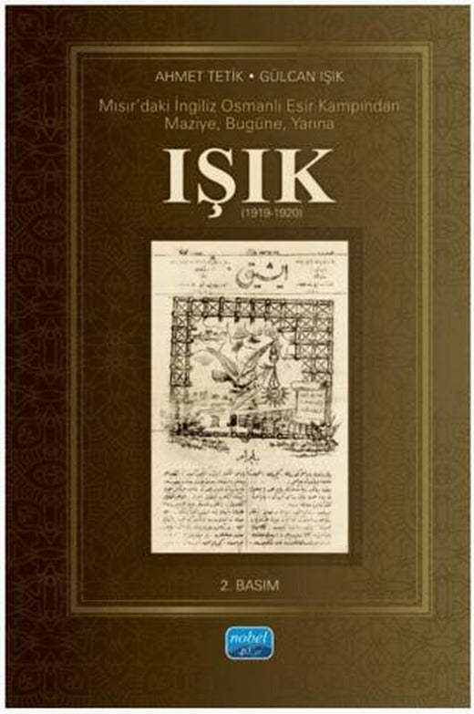 Mısır’daki İngiliz Osmanlı Esir Kampından Maziye Bugüne Yarına Işık (1919-1920)