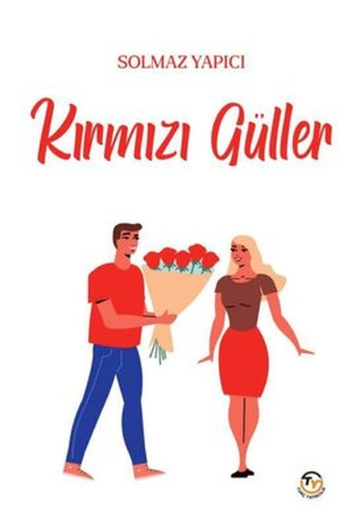 Kırmızı Güller | Tunç Yayıncılık