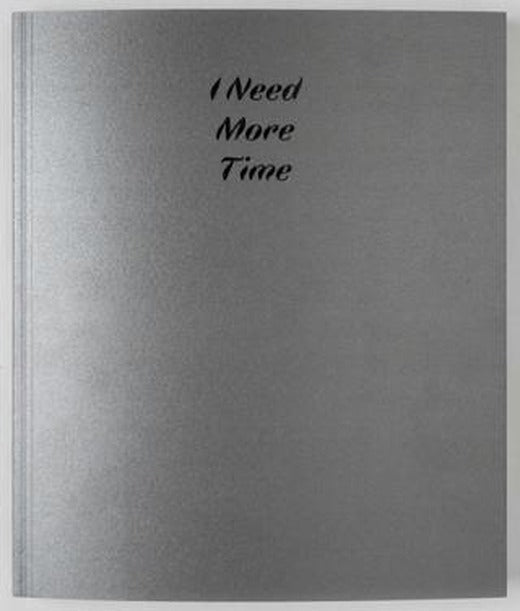 I Need More Time | ARTER (Ciltsiz)