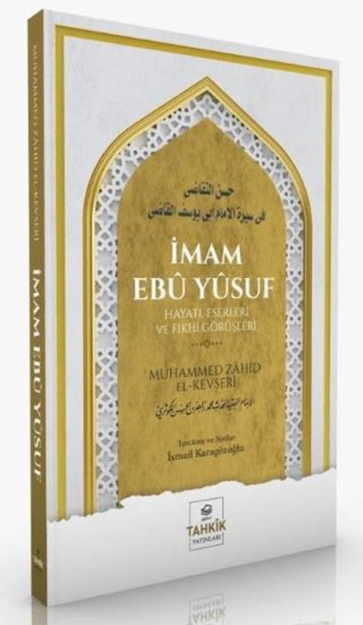 İmam Ebu Yusuf Hayatı, Eserleri Ve Fıkhi Görüşleri
