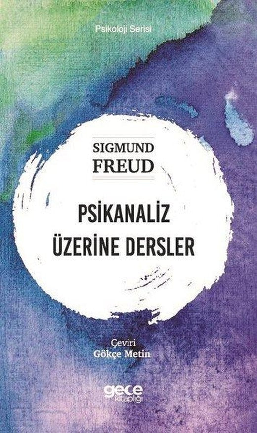 Psikanaliz Üzerine Dersler - Psikoloji Serisi | Gece Kitaplığı (İnce Kapak)