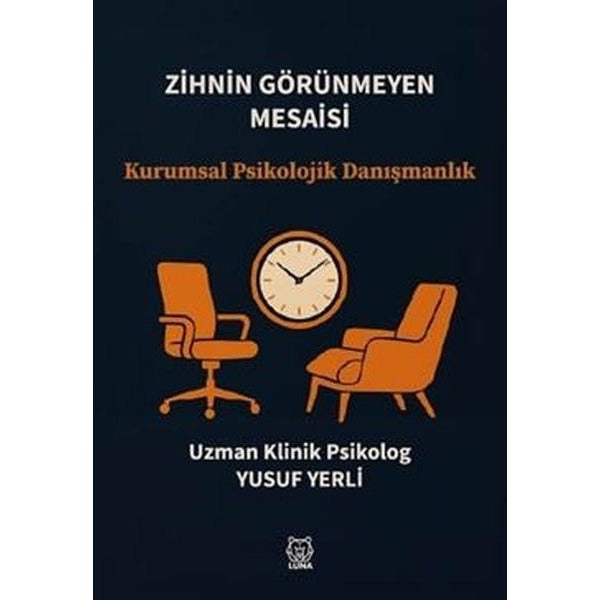 Zihnin Görünmeyen Mesaisi | Luna Yayınları (Ciltsiz)