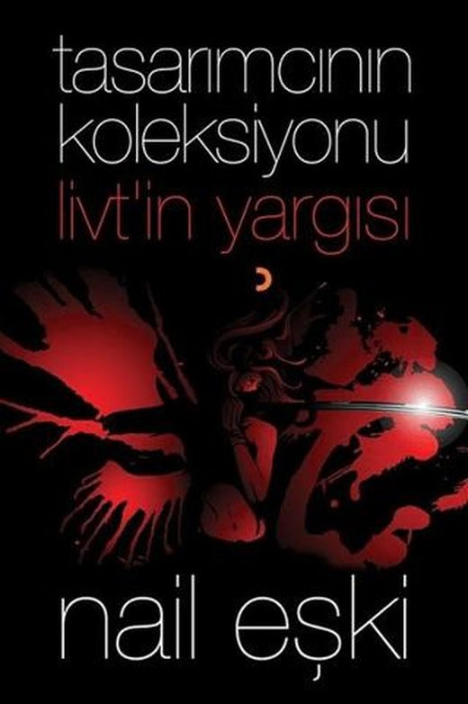 Tasarımcının Koleksiyonu: Livt’in Yargısı