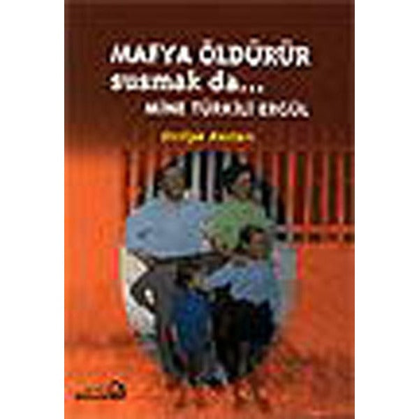 Mafya Öldürür Susmak da - Sicilya Anıları | Bağlam Yayıncılık - Anı Dizisi (İnce Kapak)