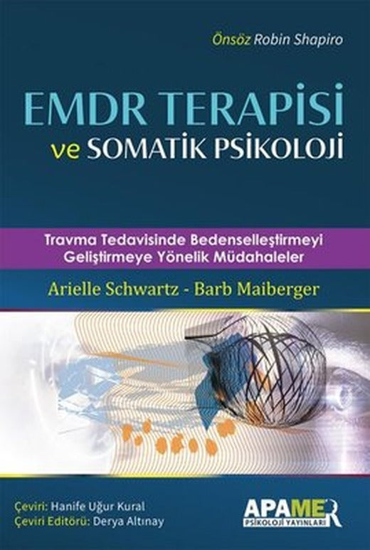 EMDR Terapisi ve Somatik Psikoloji - Travma Tedavisinde Bedenselleştirmeyi Geliştirmeye Yönelik Müda | Apamer