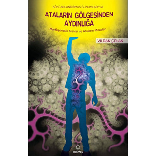 Ataların Gölgesinden Aydınlığa | Hermes Yayınları (İnce Kapak)