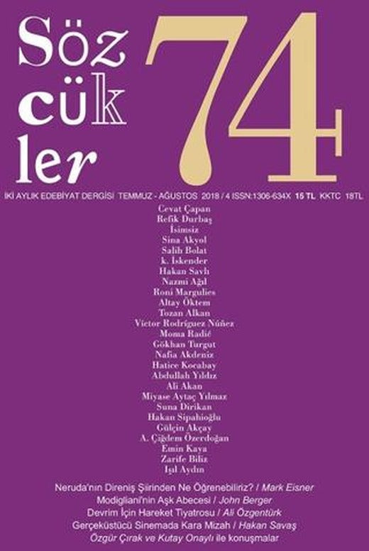 Sözcükler Dergisi Sayı: 74 Temmuz - Ağustos 2018 | Sözcükler Yayınları (Ciltsiz)