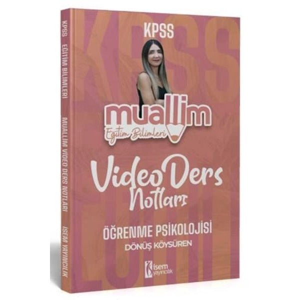 KPSS Eğitim Bilimleri Muallim Öğrenme Psikolojisi Video Ders Notları | İSEM Yayıncılık (Ciltsiz)