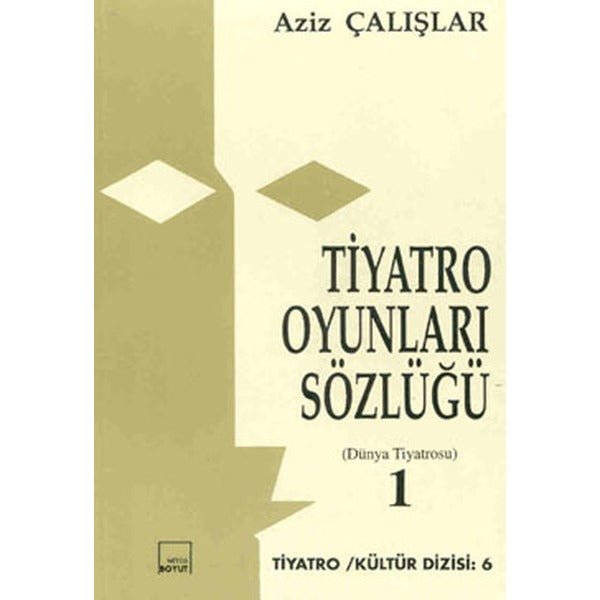 Tiyatro Oyunları Sözlüğü - 1 | Mitos Boyut Yayınları - Tiyatro - Kültür Dizisi (İnce Kapak)