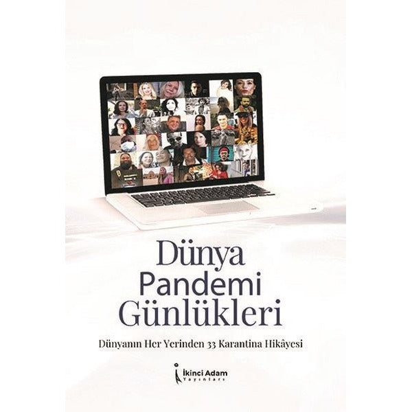 Dünya Pandemi Günlükleri - Dünyanın Her Yerinden 33 Karantina Hikayesi | İkinci Adam Yayınları