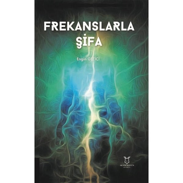 Frekanslarla Şifa | Akademisyen Kitabevi (Ciltsiz)
