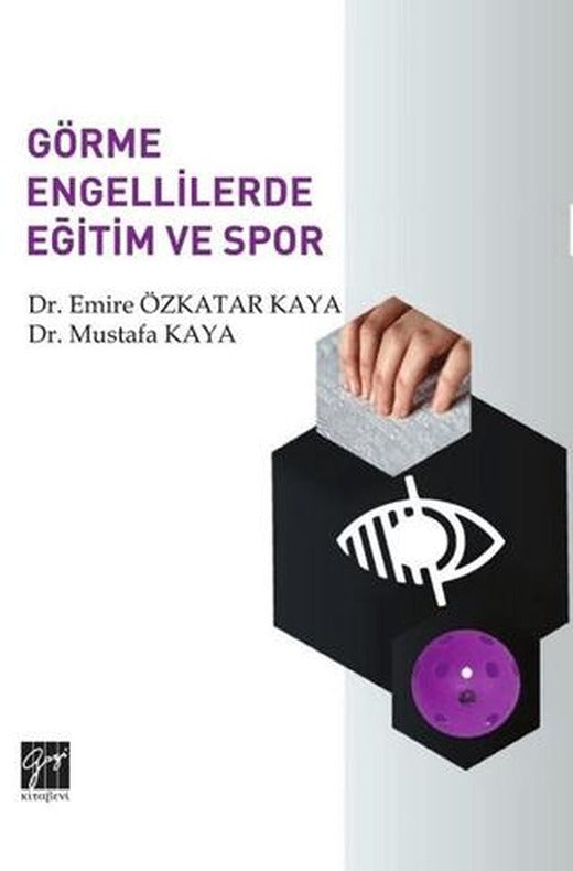 Görme Engellilerde Eğitim ve Spor | Gazi Kitabevi (Ciltsiz)