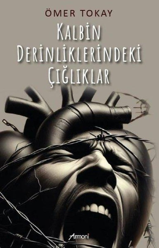 Kalbin Derinliklerindeki Çığlıklar | Armoni (İnce Kapak)