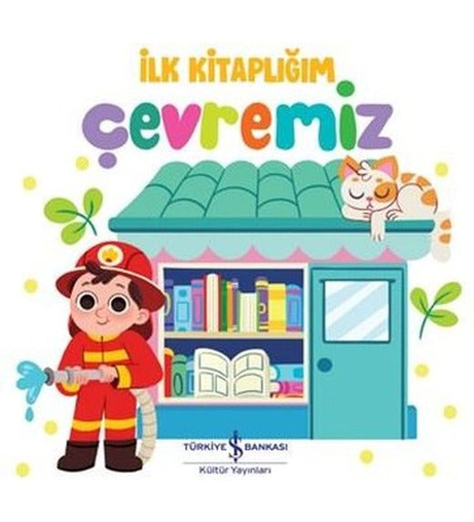 İlk Kitaplığım - Çevremiz | İş Bankası Kültür Yayınları