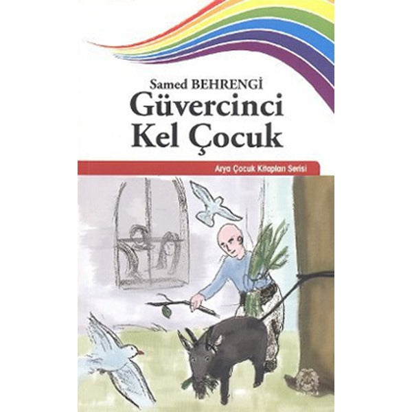 Güvercinci Kel Çocuk | Arya Yayıncılık (Ciltsiz)