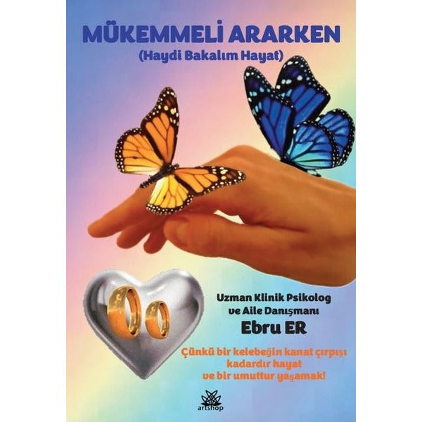 Mükemmeli Ararken - Haydi Bakalım Hayat | Artshop Yayıncılık (İnce Kapak)