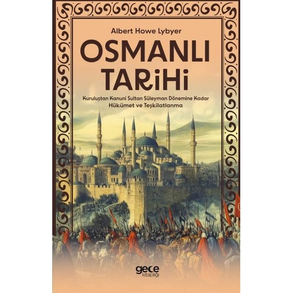 Osmanlı Tarihi - Kuruluştan Kanuni Sultan Süleyman Dönemine Kadar Hükümet ve Teşkilatlanma | Gece Kitaplığı