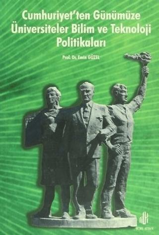 Cumhuriyet’ten Günümüze Üniversiteler Bilim ve Teknoloji Politikaları | Adana Nobel Kitabevi (Ciltsiz) - Resim 1