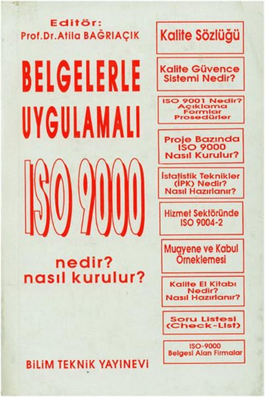Küçük ve Ortaboy İşletmelerde Belgelerle Uygulamalı ISO 9000 Nedir? Nasıl Kurulur? | Bilim Teknik Yayınevi (İnce Kapak)