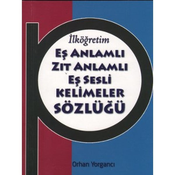 İlköğretim Eş Anlamlı Zıt Anlamlı Eş Sesli Kelimeler Sözlüğü | Parıltı Yayınları (Ciltsiz)