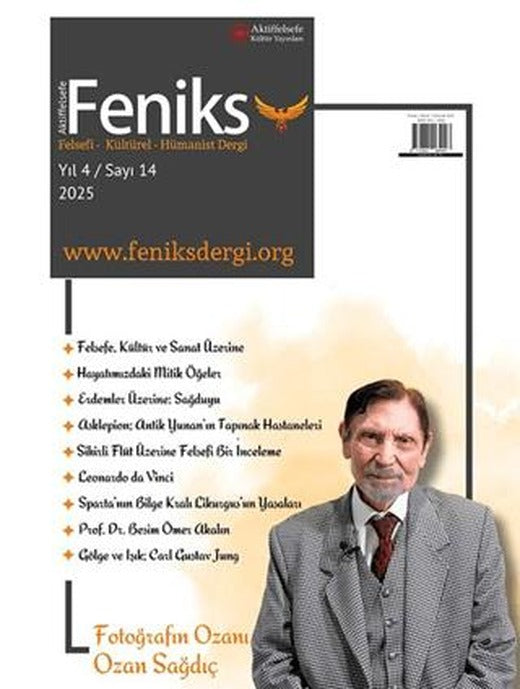 Feniks Felsefi Kültürel Hümanist Dergi Yıl: 4 Sayı: 14 2024 | Aktiffelsefe Kültür Yayınları (Ciltsiz)