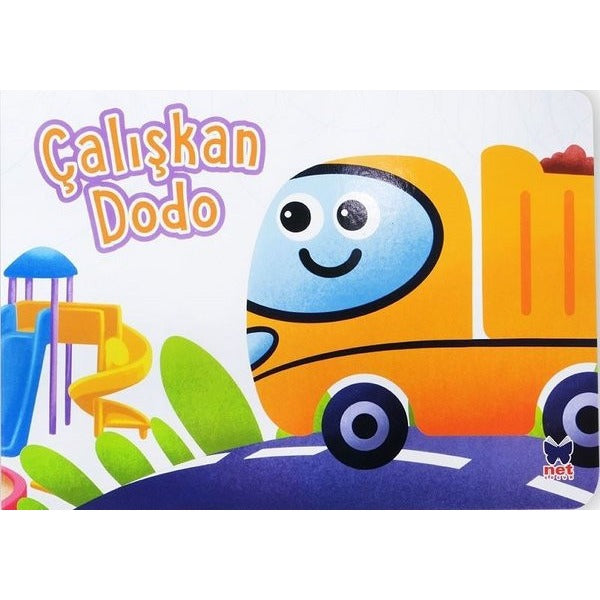 Çalışkan Dodo - Çalışkan Taşıtlar | Net Çocuk Yayınları (İnce Kapak)