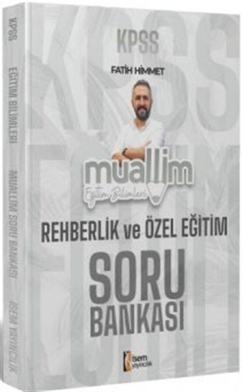2024 KPSS Eğitim Bilimleri Muallim Rehberlik ve Özel Eğitim Soru Bankası | İSEM Yayıncılık (Ciltsiz)