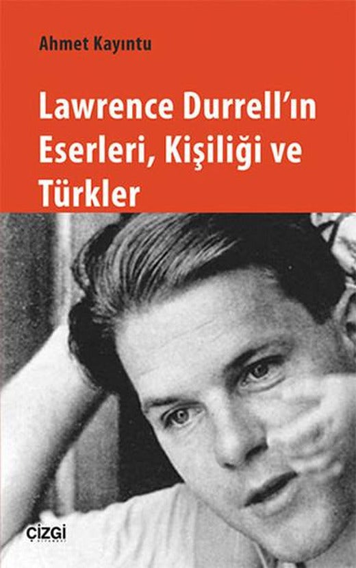 Lawrence Durrell'ın Eserleri Kişiliği ve Türkler | Çizgi Kitabevi (İnce Kapak)