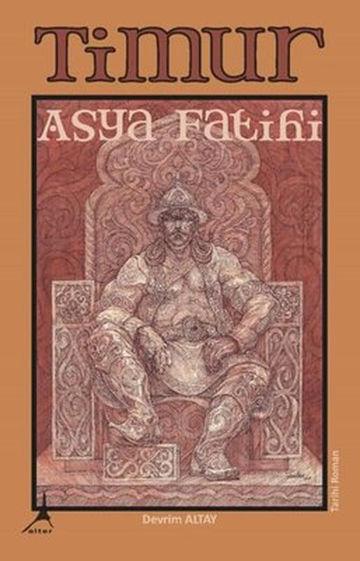Timur- Asya Fatihi | Alter Yayınları