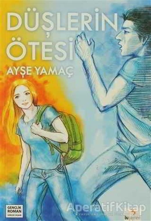 Düşlerin Ötesi - Ayşe Yamaç - Bu Yayınevi